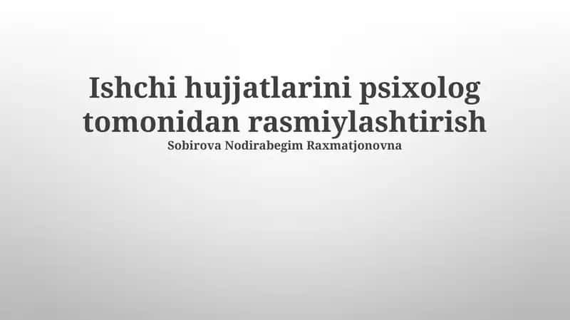 Ishchi hujjatlarini psixolog tomonidan rasmiylashtirish