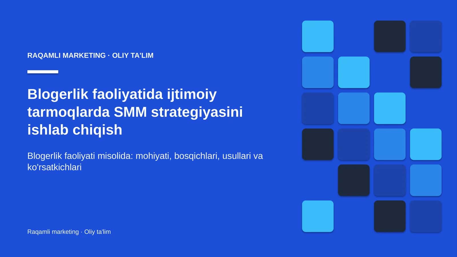 Blogerlik faoliyatida ijtimoiy tarmoqlarda SMM strategiyasini ishlab chiqish