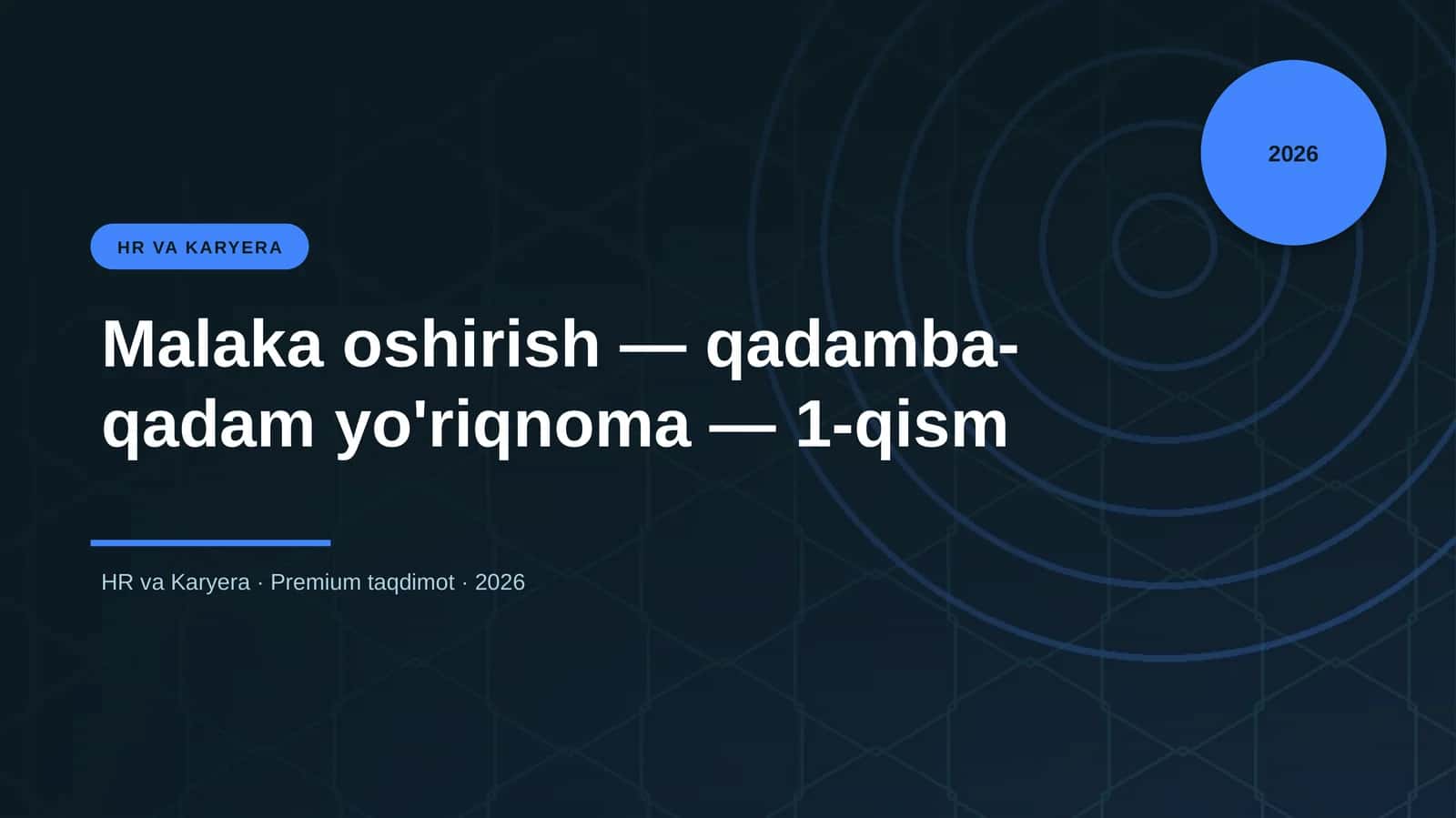 Malaka oshirish — qadamba-qadam yo'riqnoma — 1-qism