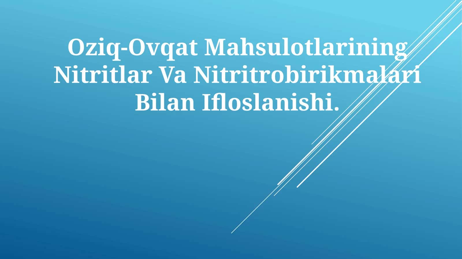 Оziq-Оvqаt Mаhsulоtlаrining Nitritlar Va Nitritrobirikmalari Bilan Ifloslanishi