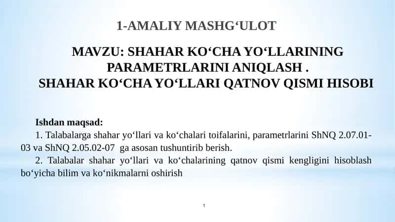 SHAHAR KO‘CHA YO‘LLARINING PARAMETRLARINI ANIQLASH
