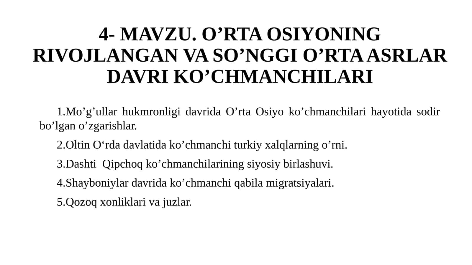 O’RTA OSIYONING RIVOJLANGAN VA SO’NGGI O’RTA ASRLAR DAVRI KO’CHMANCHILARI