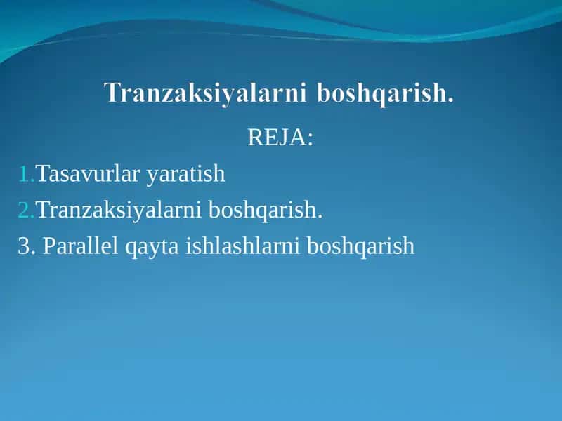 Tranzaksiyalarni boshqarish.