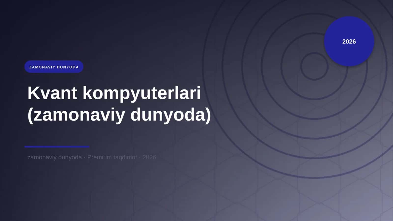 Kvant kompyuterlari (zamonaviy dunyoda)