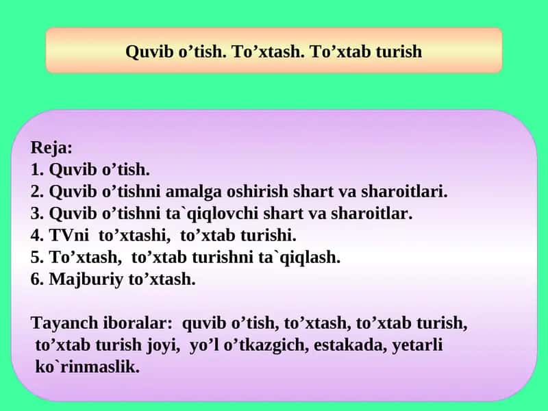 Quvib o’tish. To’xtash. To’xtab turish