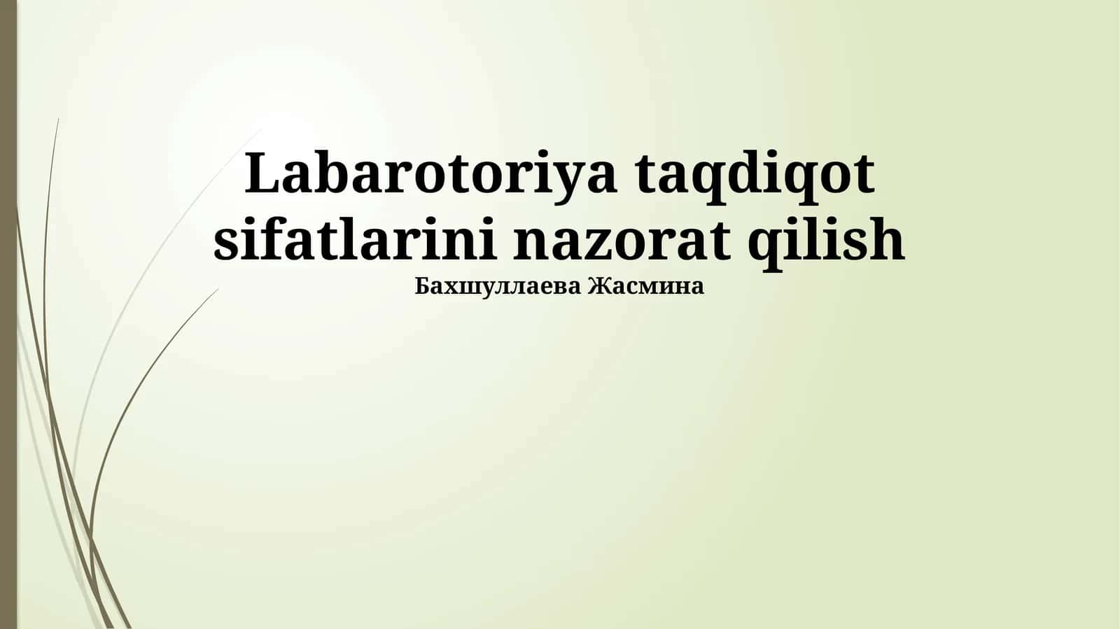Laboratoriya taqdiqot sifatlarini nazorat qilish