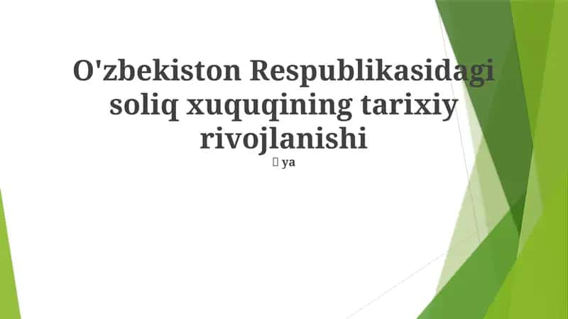 O'zbekiston Respublikasidagi soliq xuquqining tarixiy rivojlanishi