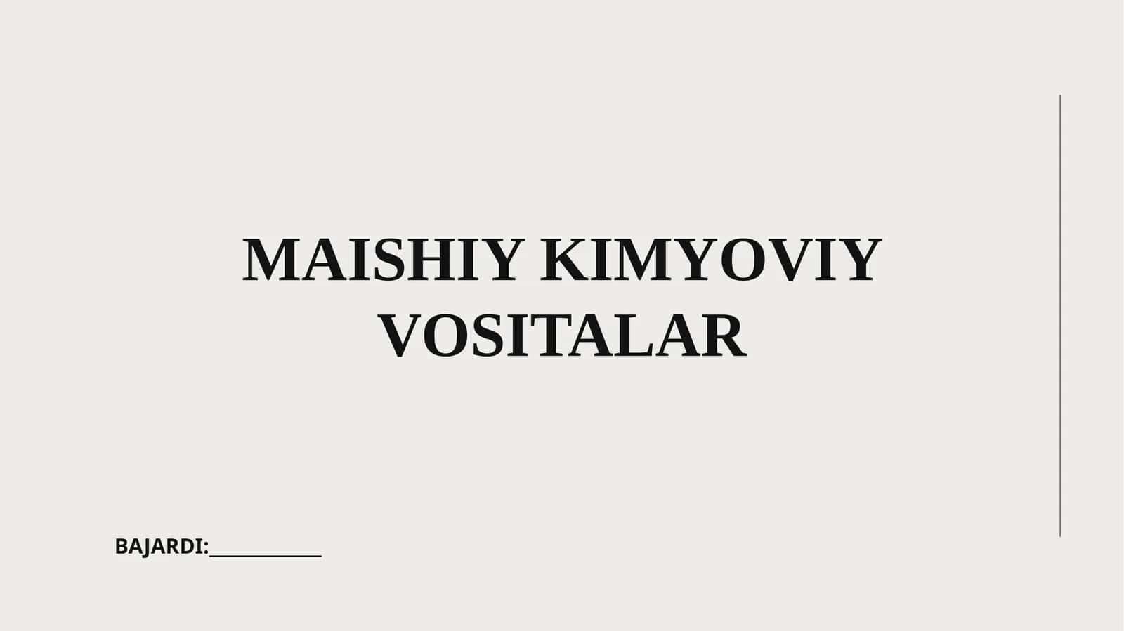 MAISHIY KIMYOVIY VOSITALAR