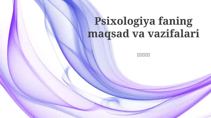 Psixologiya faning maqsad va vazifalari