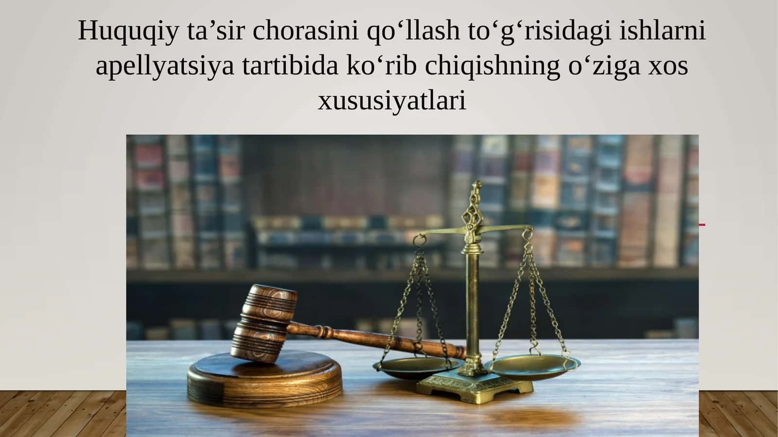 Huquqiy ta’sir chorasini qo‘llash to‘g‘risidagi ishlarni apellyatsiya.