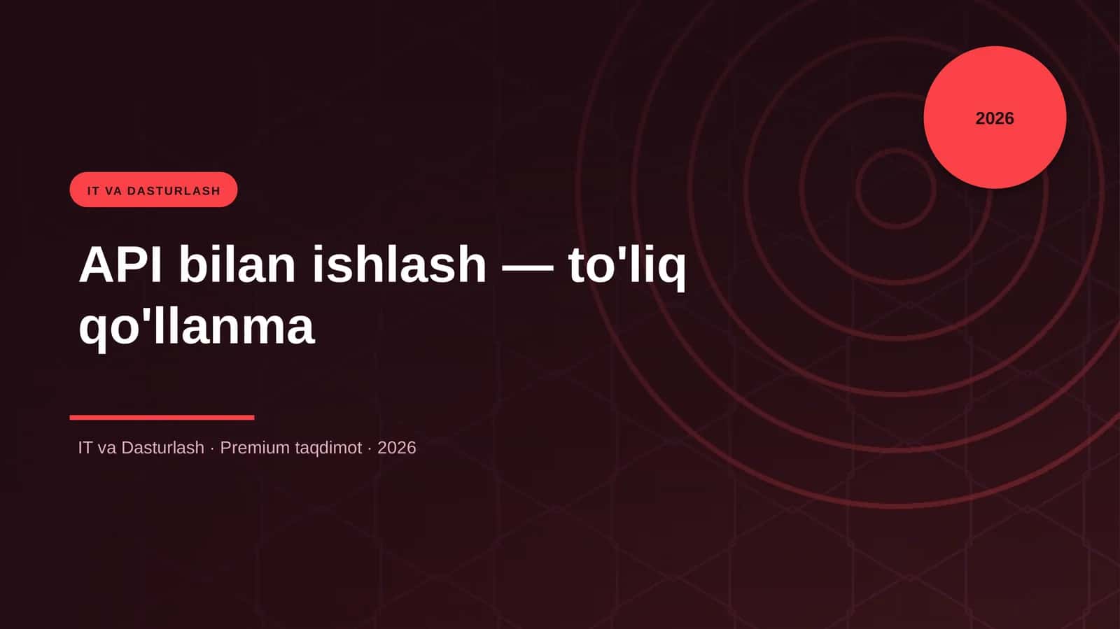 API bilan ishlash — to'liq qo'llanma