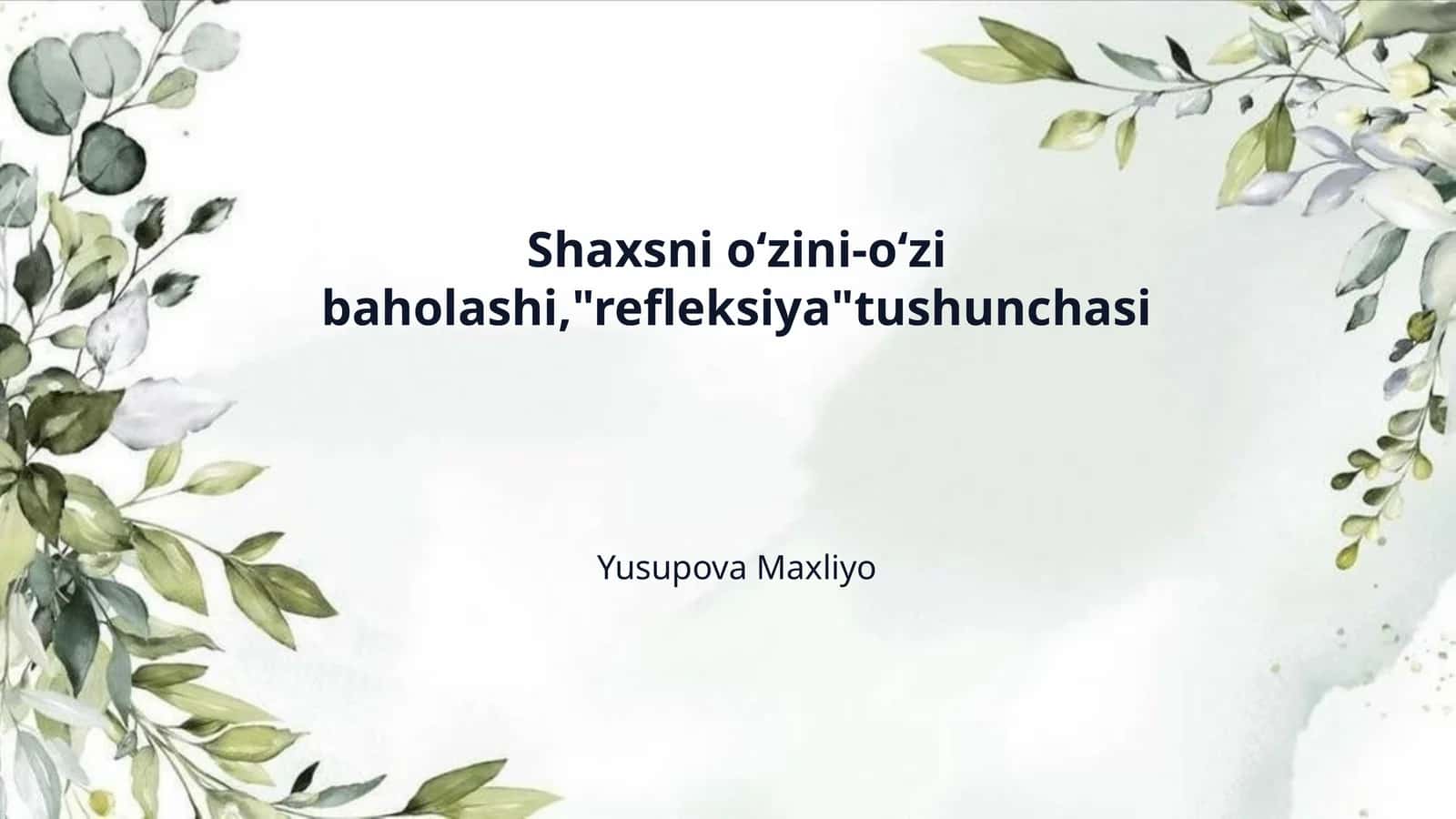 Shaxsni oʻzini-oʻzi baholashi,"refleksiya"tushunchasi