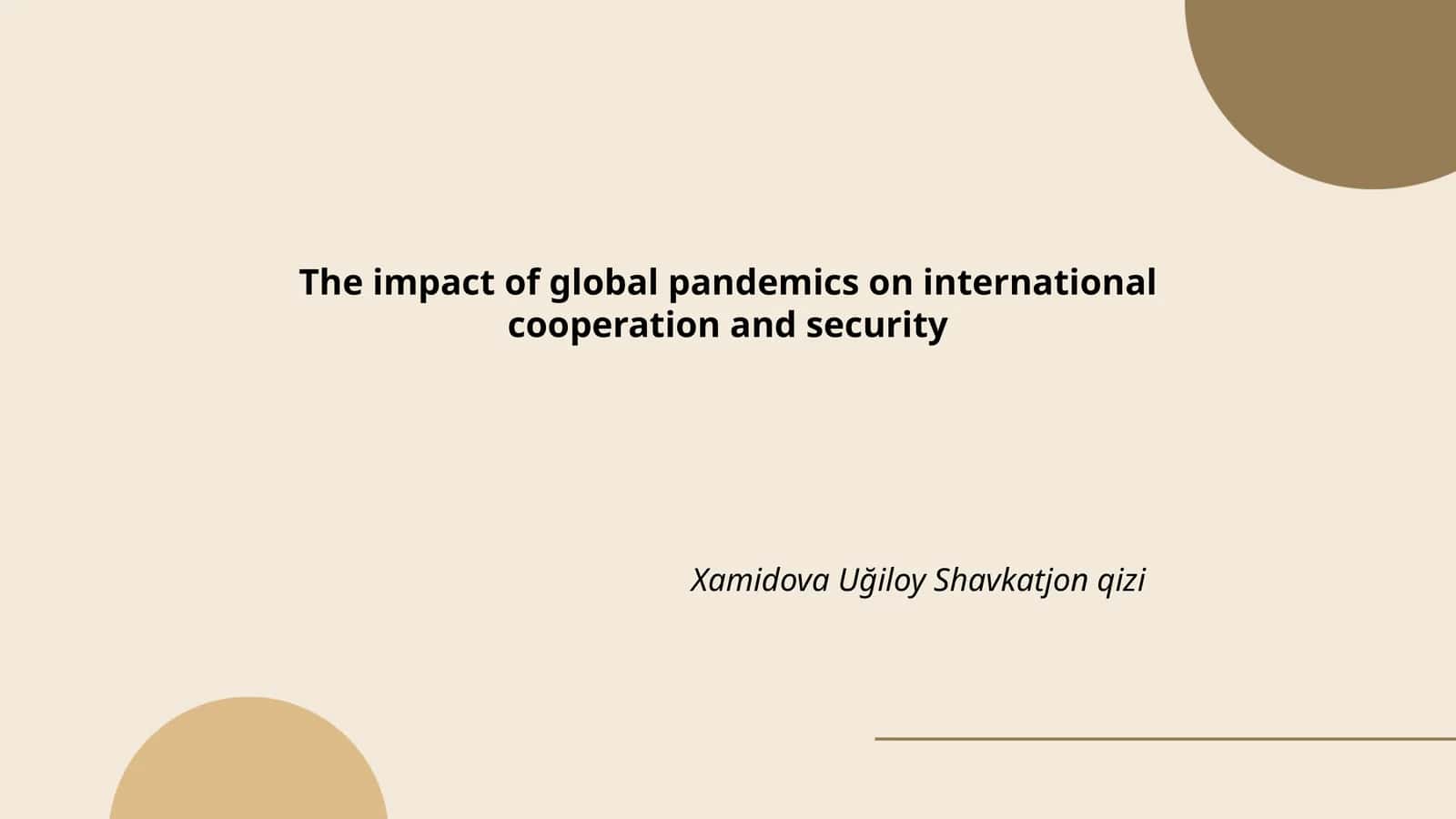 The impact of global pandemics on international cooperation and security