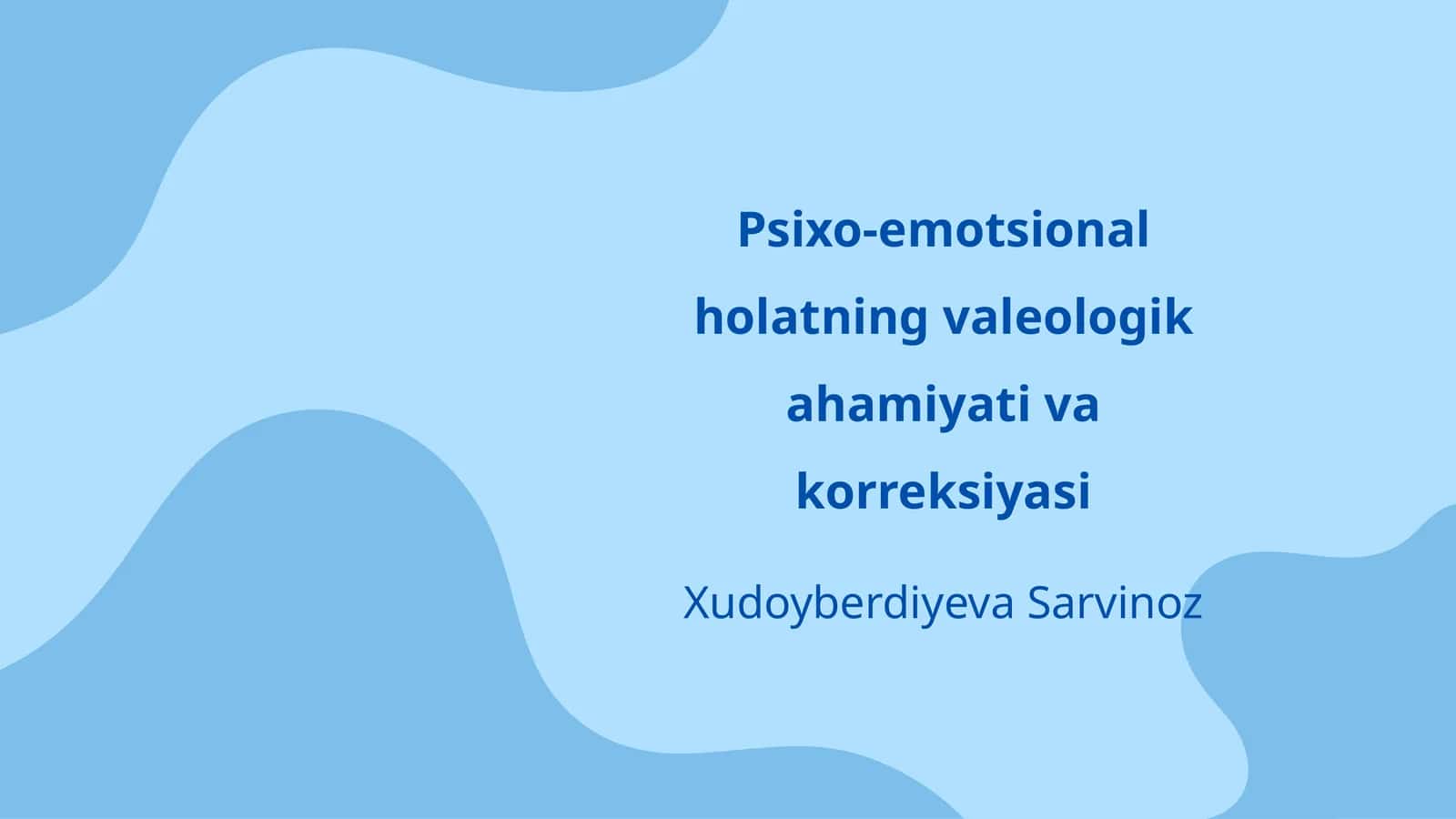 Psixo-emotsional holatning valeologik ahamiyati va korreksiyasi
