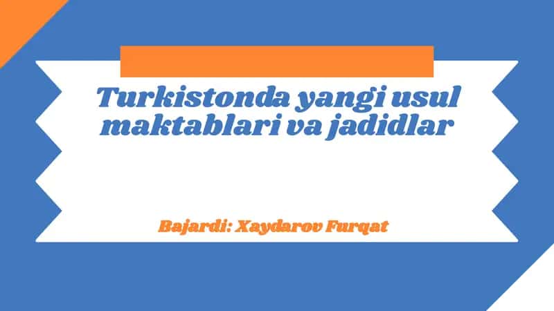 Turkistonda Yangi usul maktablari va jadidlar