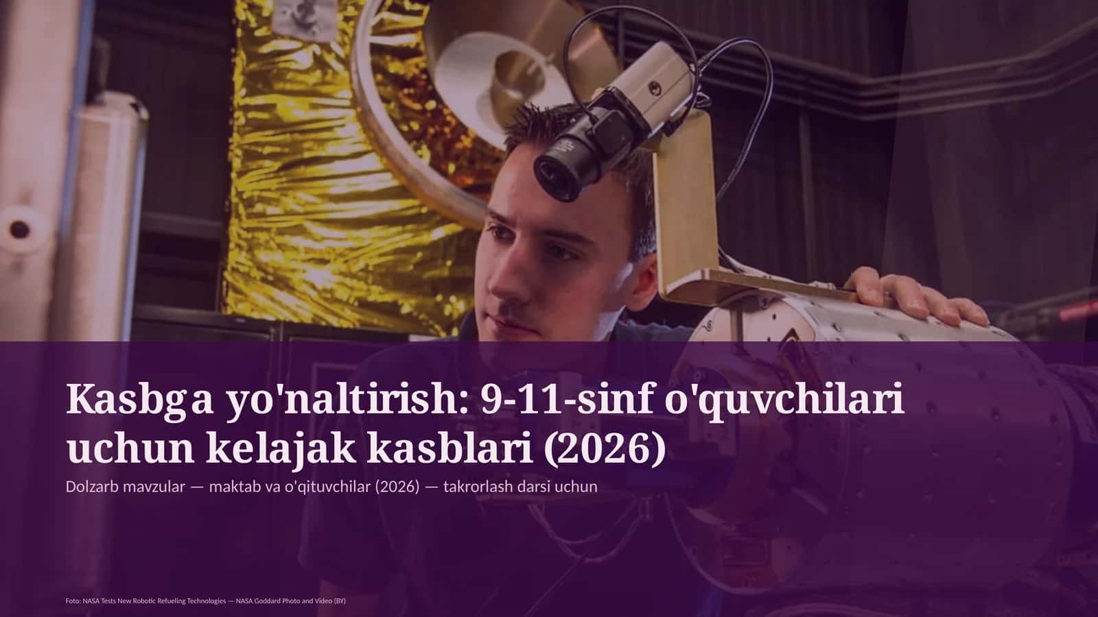 Kasbga yo'naltirish: 9-11-sinf o'quvchilari uchun kelajak kasblari (2026)