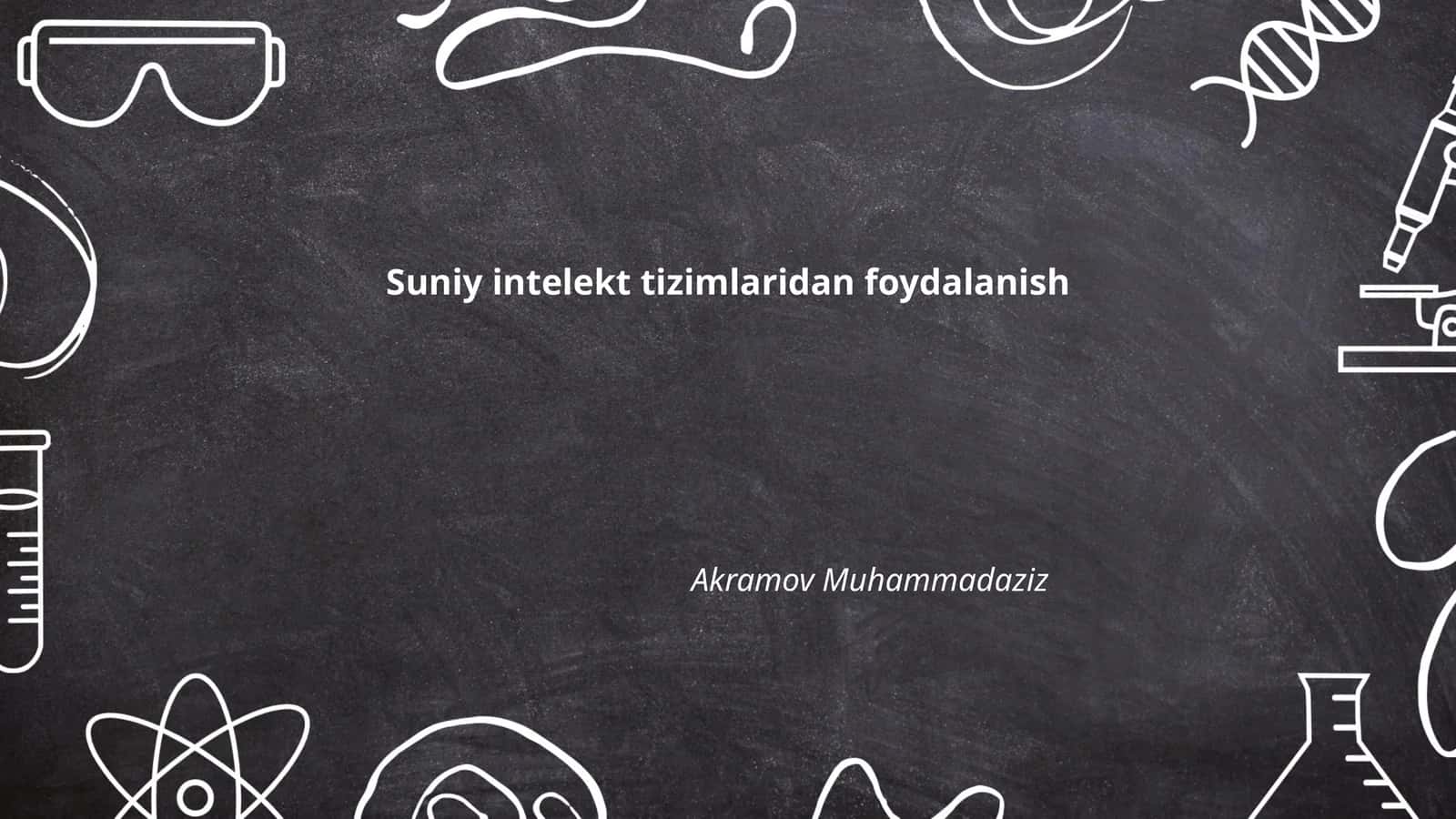 Suniy intelekt tizimlaridan foydalanish