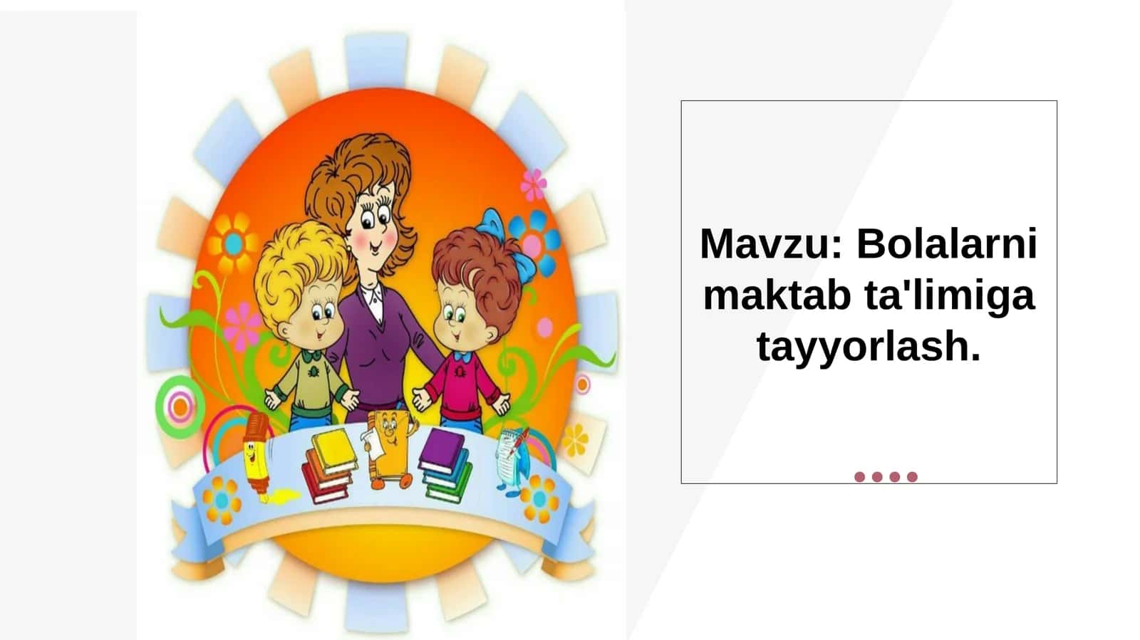 Bolalarni maktab ta'limiga tayyorlash.