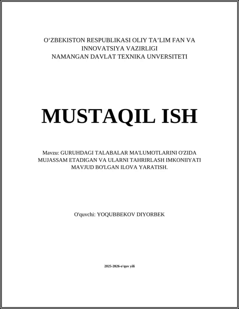 GURUHDAGI TALABALAR MA'LUMOTLARINI O'ZIDA MUJASSAM ETADIGAN VA ULARNI TAHRIRLASH IMKONIIYATI MAVJUD BO'LGAN ILOVA YARATISH