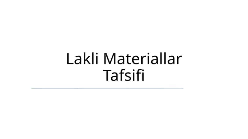 Lakli Materiallar Tafsifi