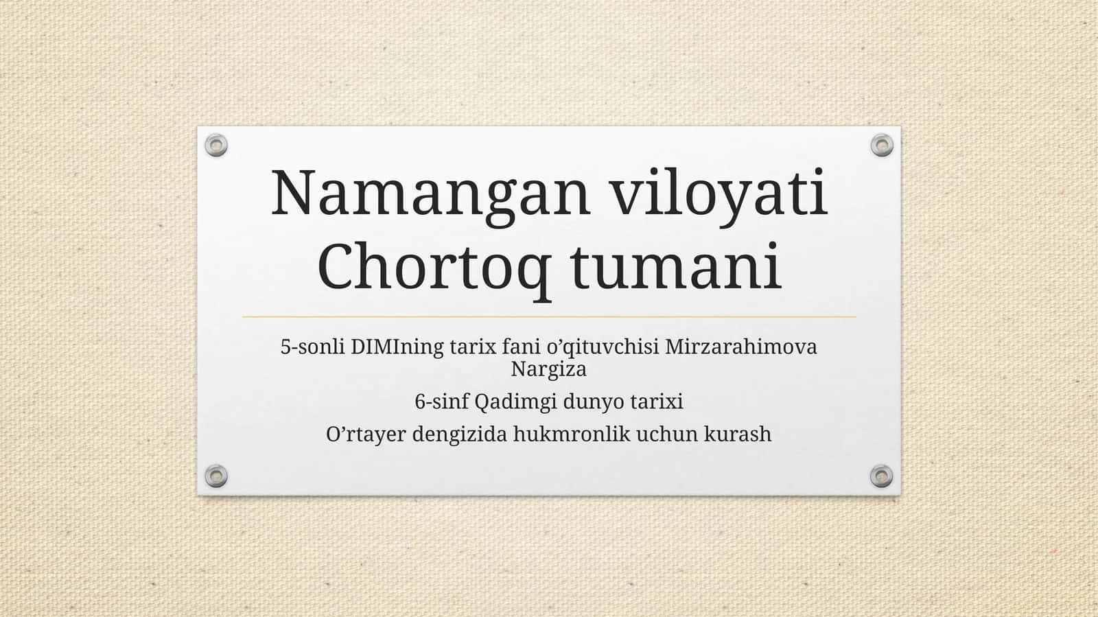 5-sonli D. I. Mining tarix fanio’qituvchisi Mirzarahimova Nargiza