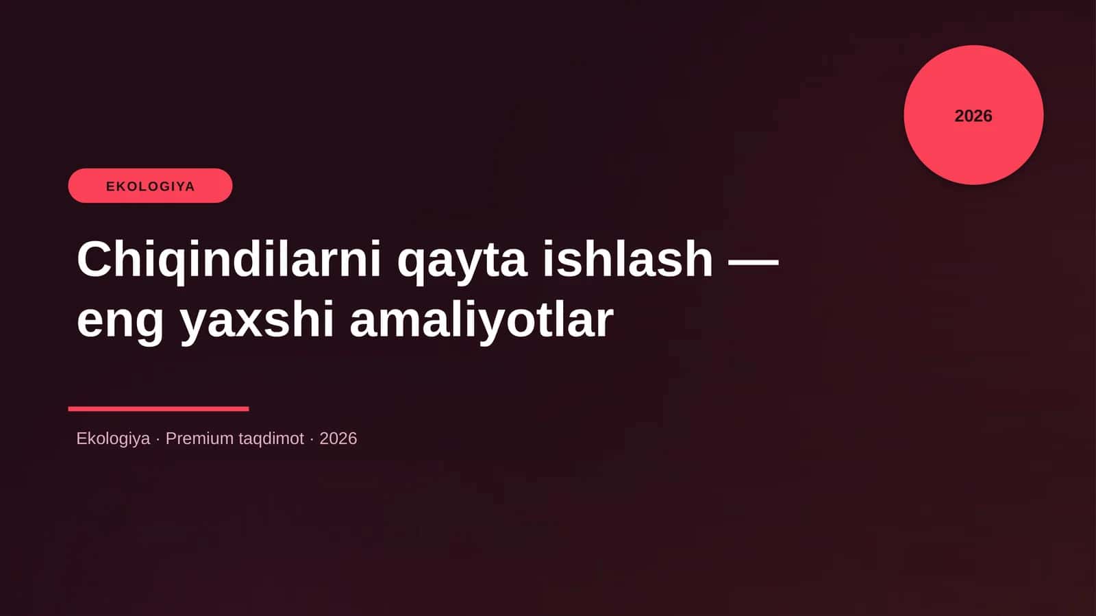 Chiqindilarni qayta ishlash — eng yaxshi amaliyotlar