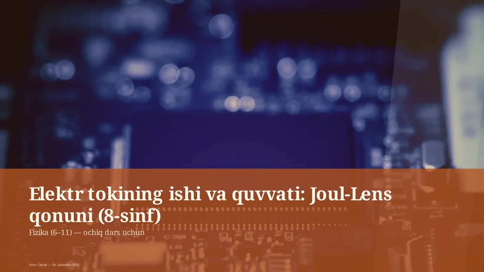 Elektr tokining ishi va quvvati: Joul-Lens qonuni (8-sinf)