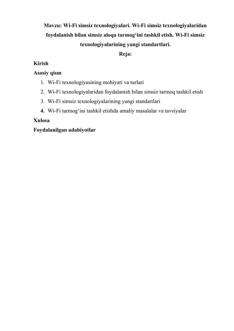 Wi-Fi simsiz texnologiyalari. Wi-Fi simsiz texnologiyalaridan foydalanish bilan simsiz aloqa tarmog‘ini tashkil etish. Wi-Fi simsiz texnologiyalarining yangi standartlari.