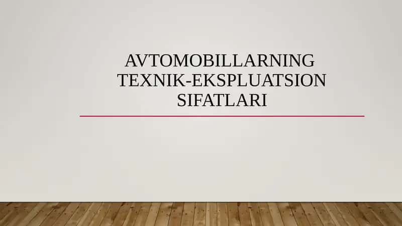 Avtomobillarning texnik-ekspluatsion sifatlari