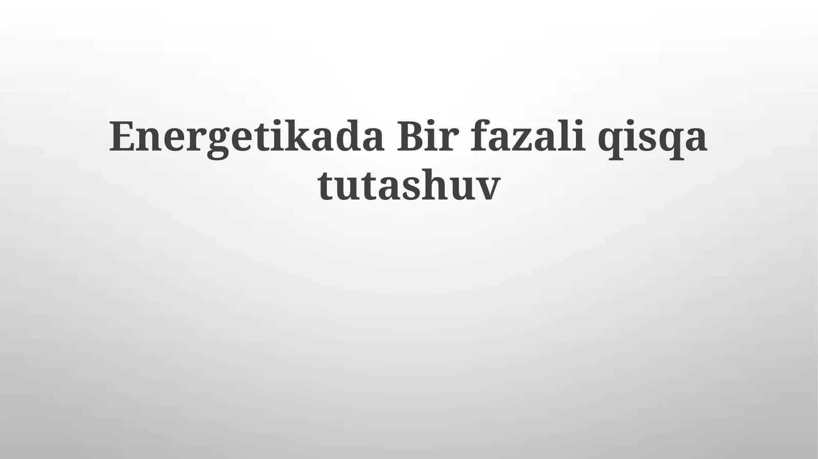 Energetikada Birfazali qisqa tutashuv