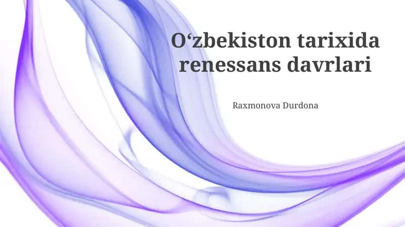 O'zbekiston tarixida Renessans davrlari