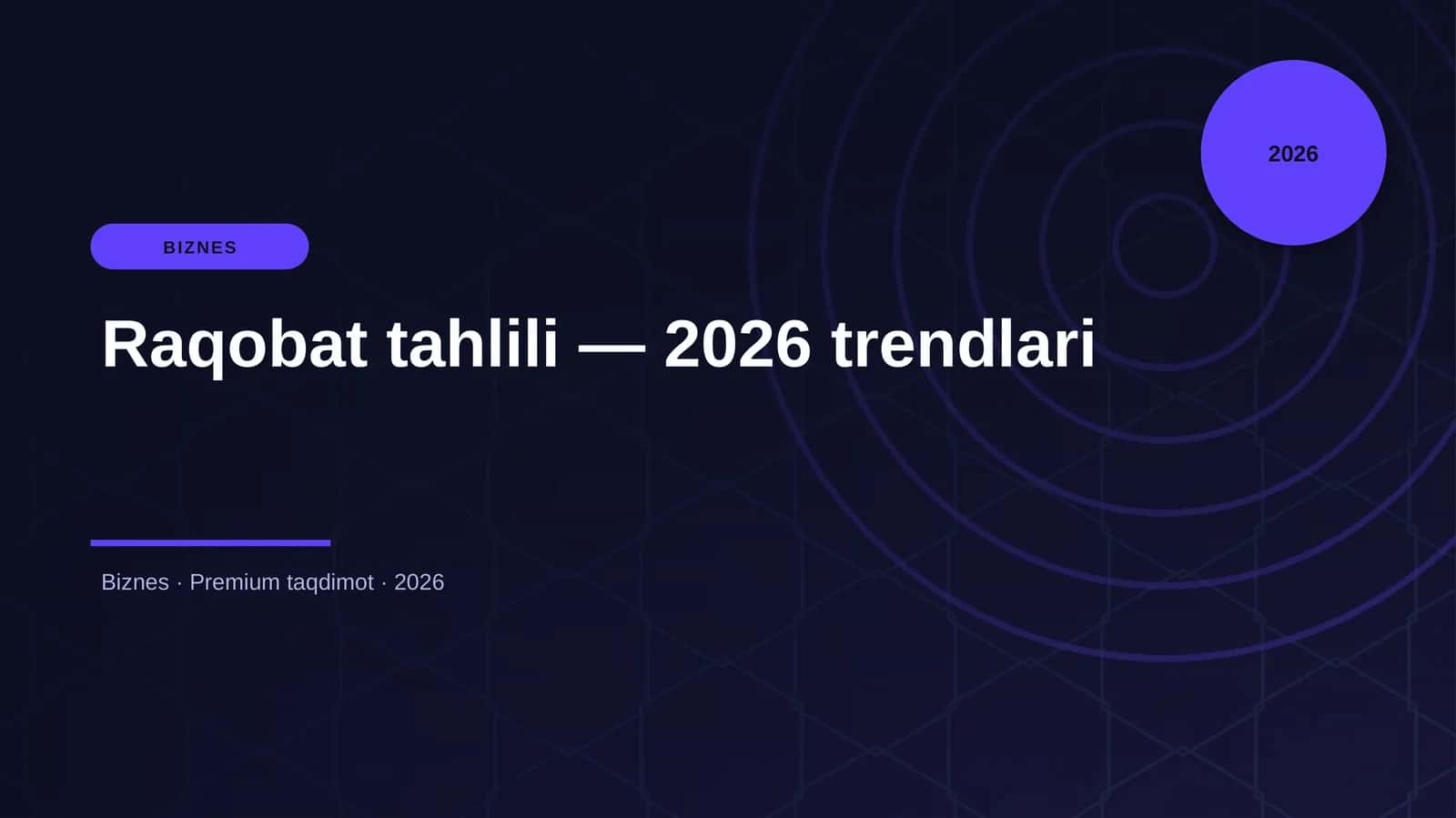 Raqobat tahlili — 2026 trendlari