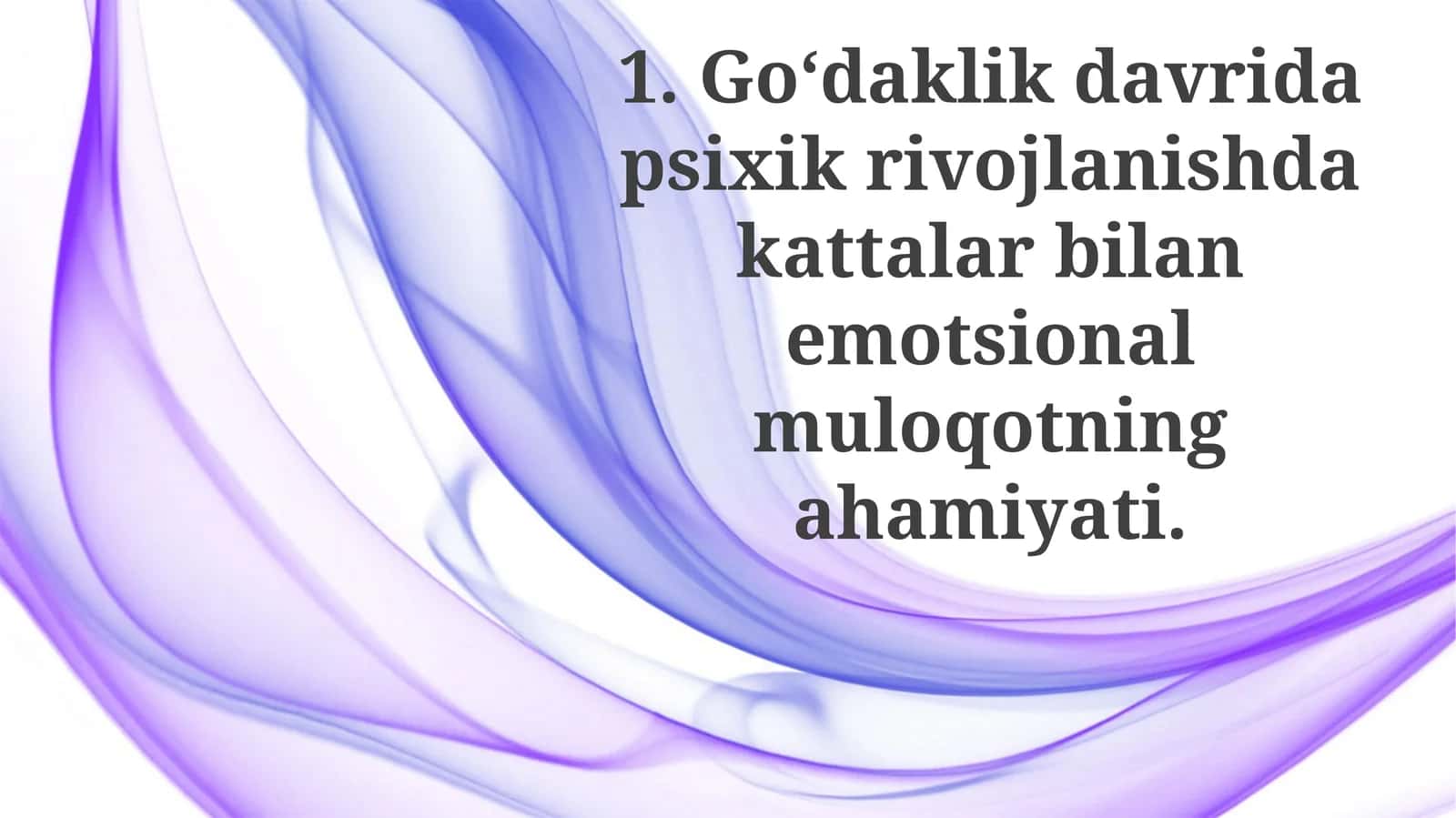 Goʻdaklik davrida psixik rivojlanishdagi talaqqilarning emotsional muloqotning ahamiyati