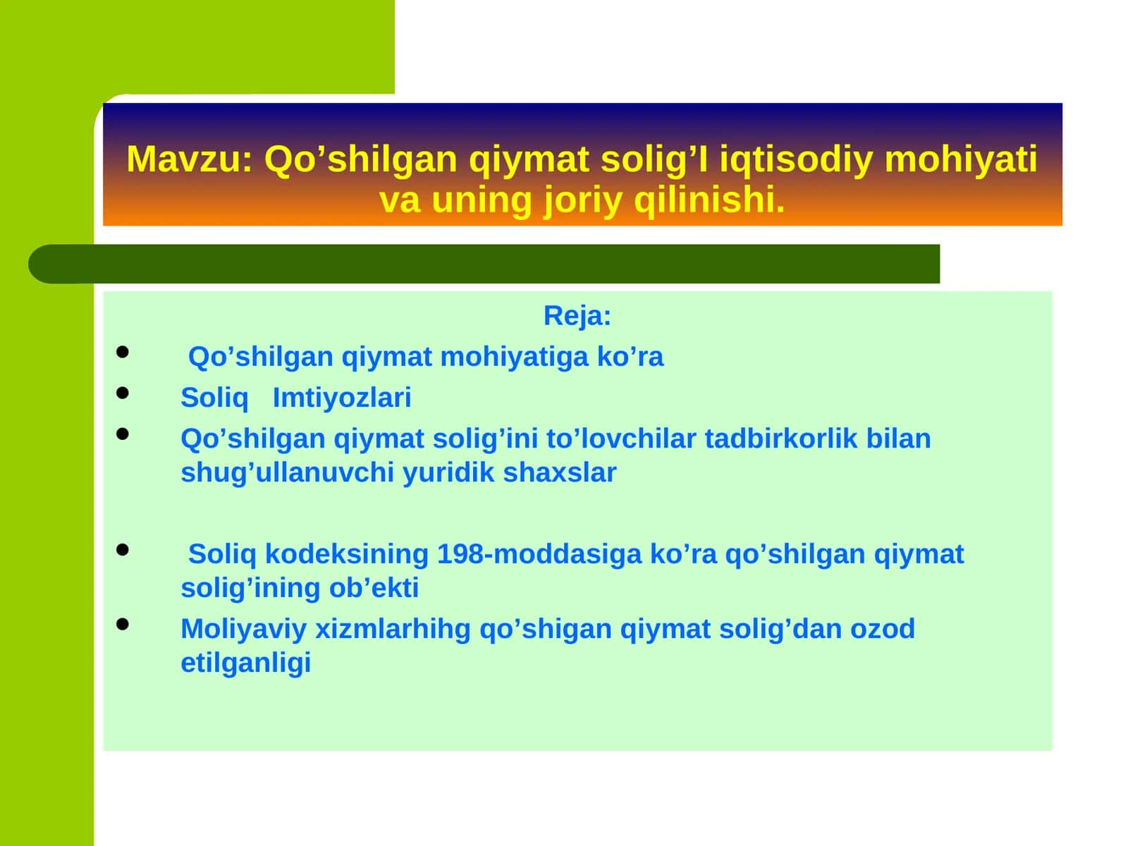 Qo’shilgan qiymat solig’I iqtisodiy mohiyati va uning joriy qilinishi