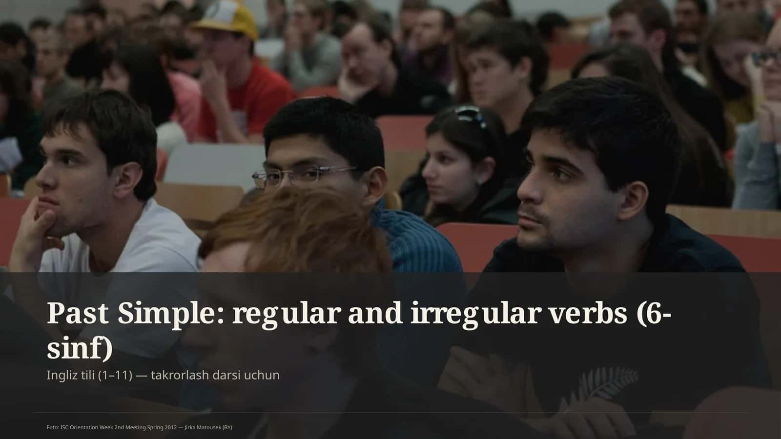 Past Simple: regular and irregular verbs (6-sinf)