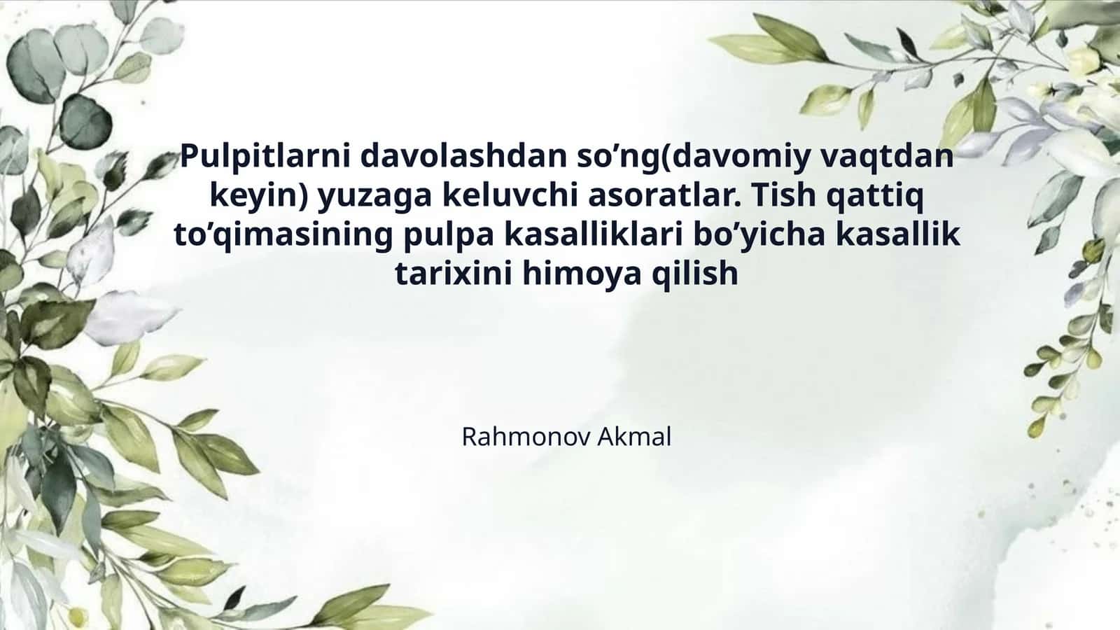 Pulpitlarni davolashdan so’ng(davomiy vaqtdan keyin) yuzaga keluvchi asoratlar. Tish qattiq to’qimasining pulpa kasalliklari bo’yicha kasallik tarixini himoya qilish
