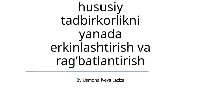 Kichik Biznes va Xususiy Tadbirkorlikni Rag'batlantirish