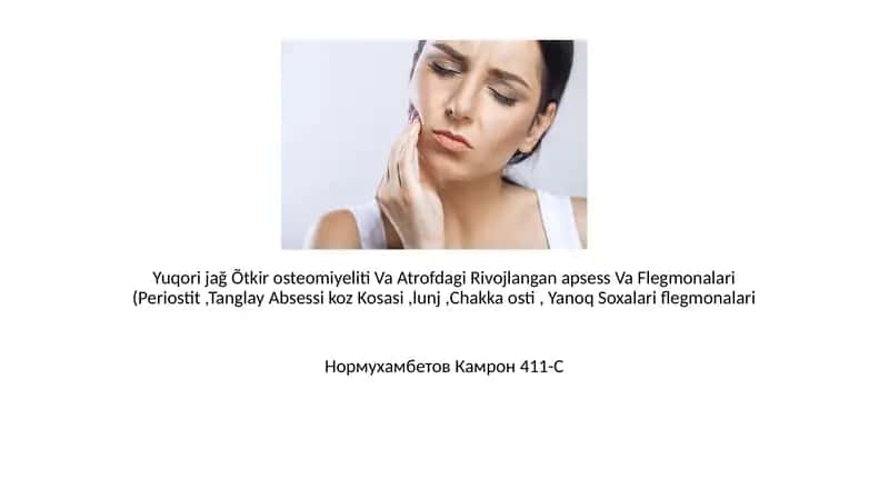 YuqorijağÕtkirosteomiyelitiVaAtrofdagiRivojlanganapsessVaFlegmonalari(Periostit,TanglayAbsessikozKosasi,lunj,Chakkaosti,YanoqSoxalariflegmonalariНормухамбетовКамрон411-C