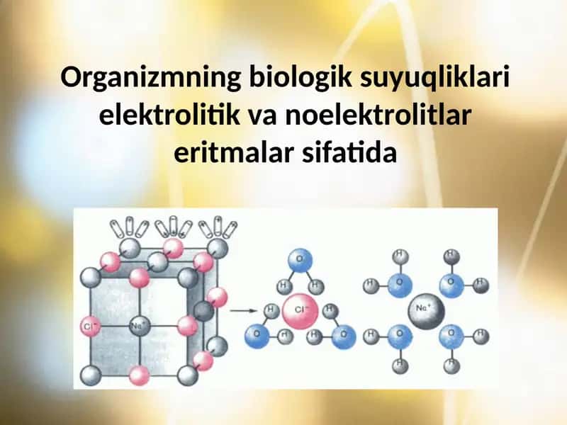 Organizmning biologik suyuqliklari va elektrolitik eritmalarsifatida