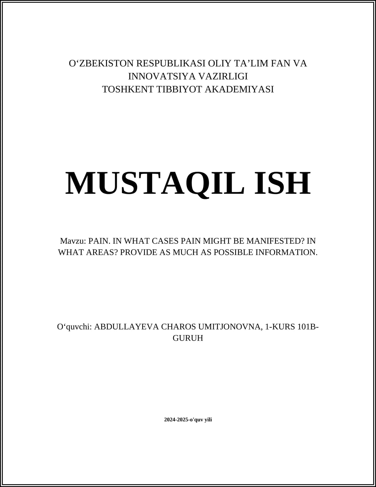 PAIN. IN WHAT CASES PAIN MIGHT BE MANIFESTED? IN WHAT AREAS? PROVIDE AS MUCH AS POSSIBLE INFORMATION