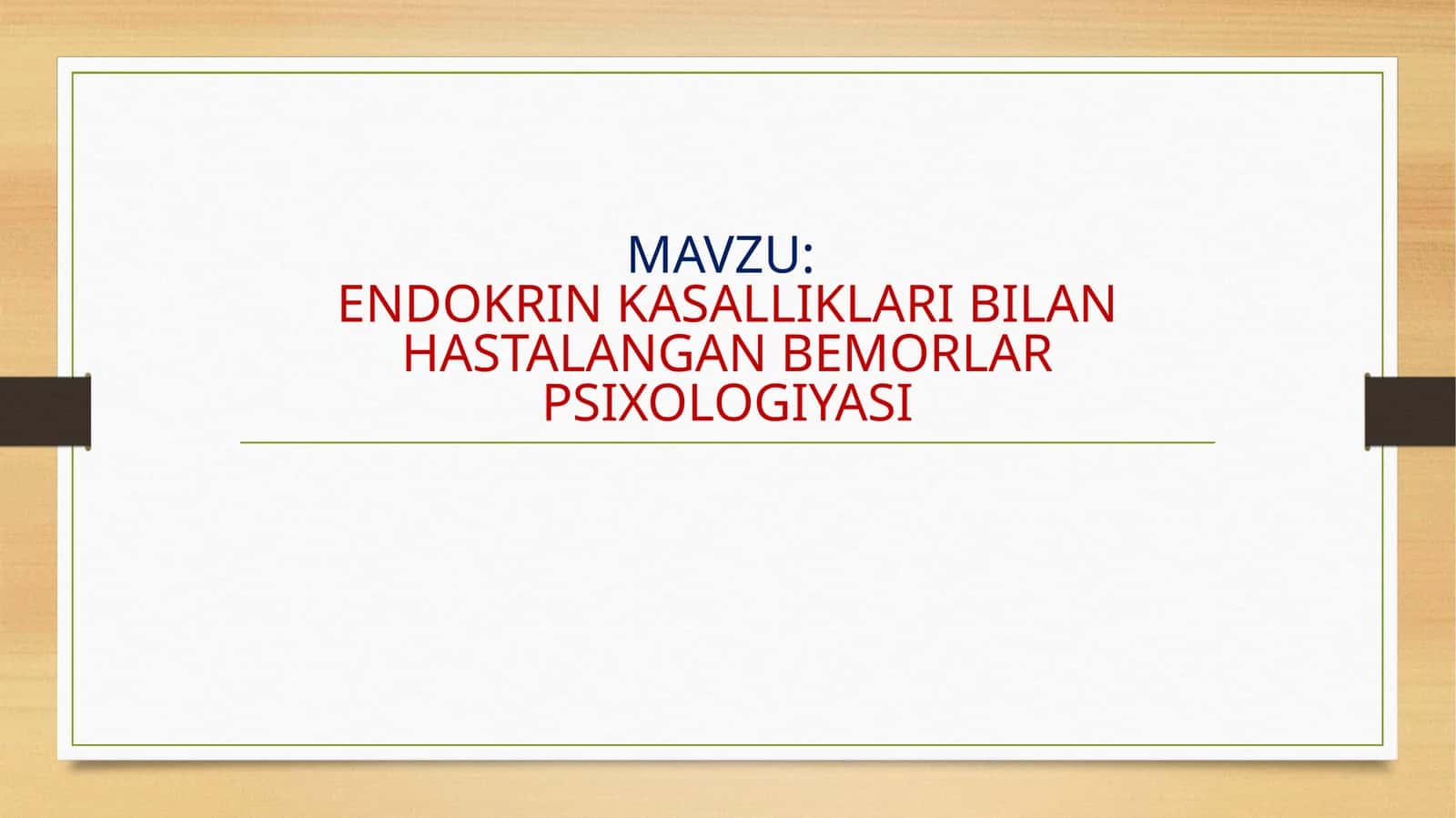 ENDOKRIN KASALLIKLARI BILAN HASTALANGAN BEMORLAR PSIXOLOGIYASI