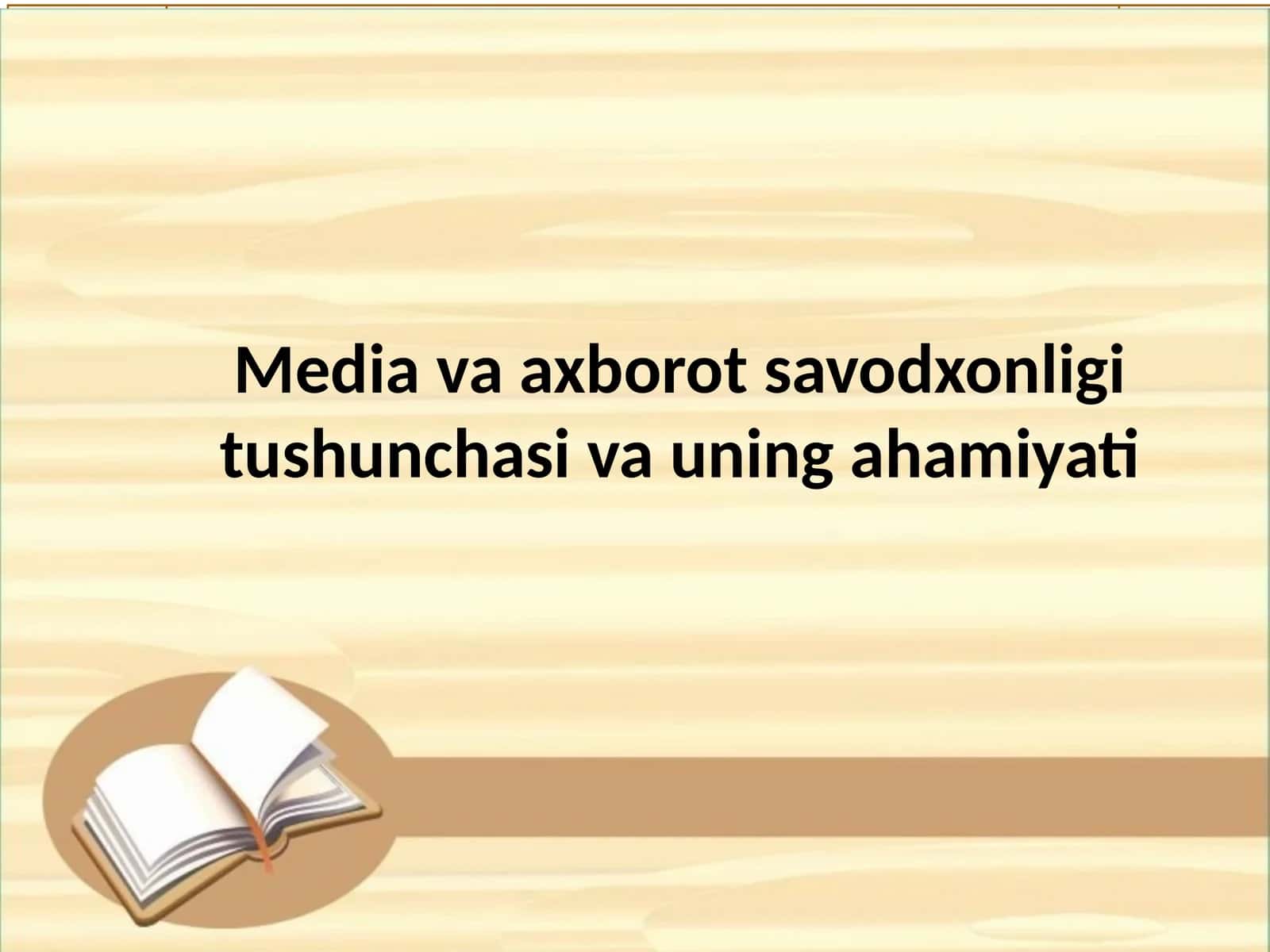 Mediava axborot savodxonligi tushunchasi va uning ahamiyati