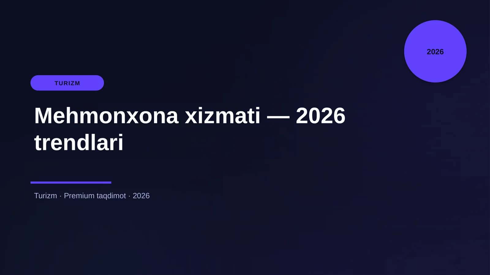 Mehmonxona xizmati — 2026 trendlari