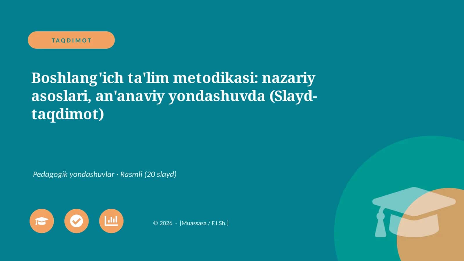 Boshlang'ich ta'lim metodikasi: nazariy asoslari, an'anaviy yondashuvda (Slayd-taqdimot)
