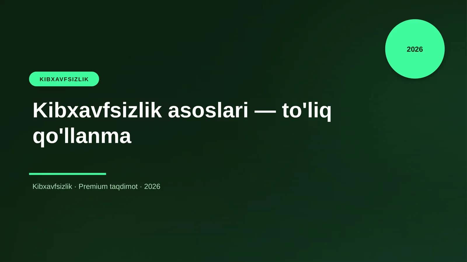 Kibxavfsizlik asoslari — to'liq qo'llanma