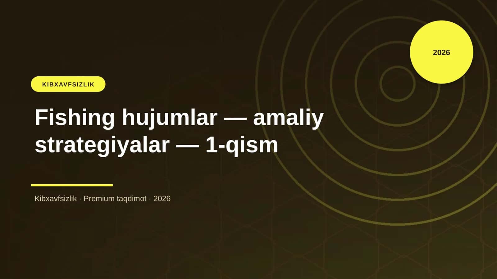 Fishing hujumlar — amaliy strategiyalar — 1-qism