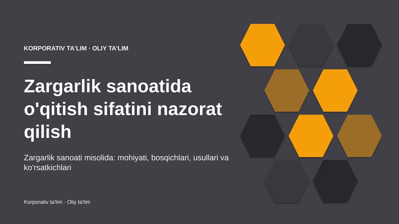 Zargarlik sanoatida o'qitish sifatini nazorat qilish