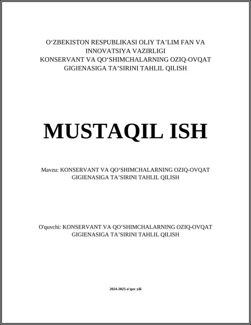 KONSERVANT VA QO‘SHIMCHALARNING OZIQ-OVQAT GIGIENASIGA TA’SIRINI TAHLIL QILISH