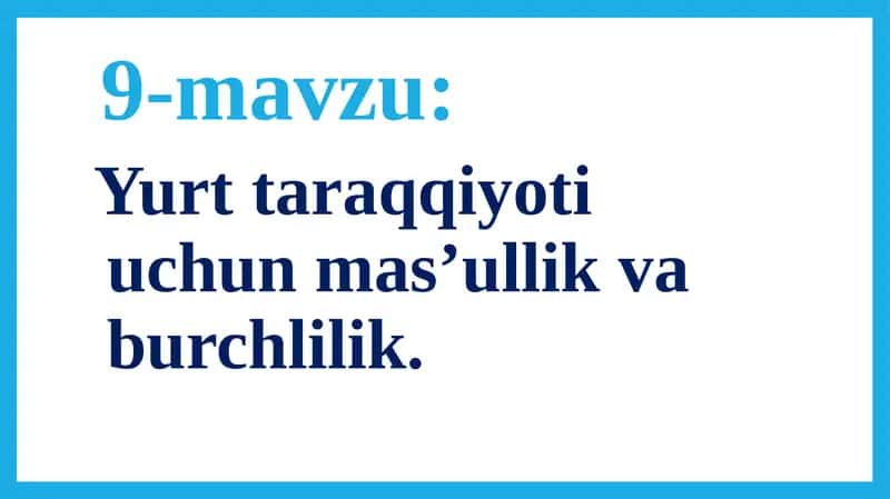 Yurt taraqqiyoti uchun mas’ullik va burchlilik