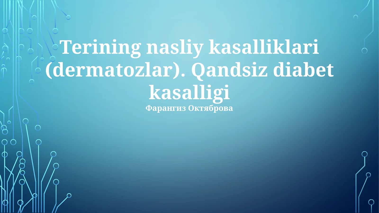Nasliy teri kasalliklari (dermatozlar) va diabet insipidus: umumiy ma'lumotlar